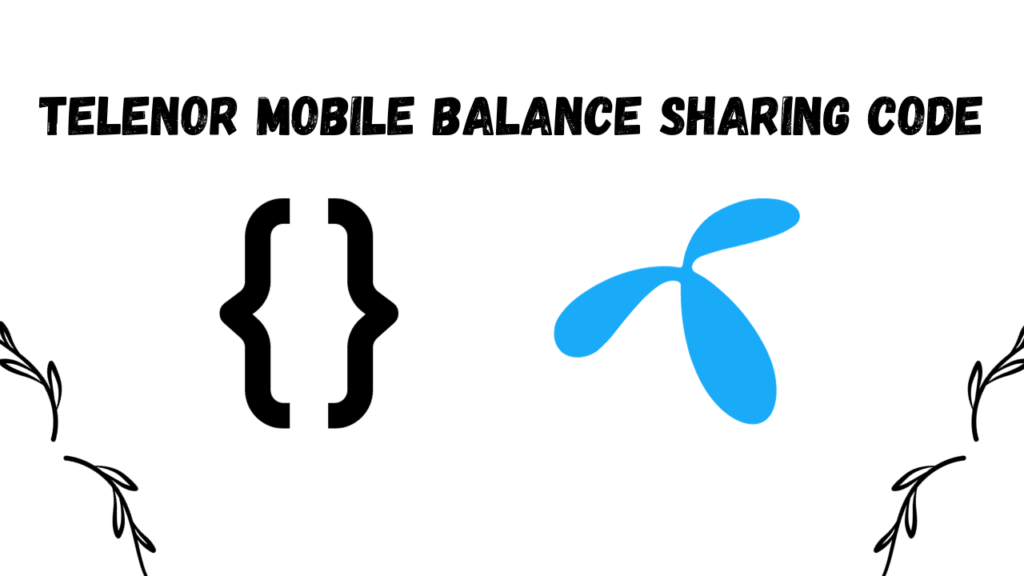 Telenor Mobile Balance Sharing Code