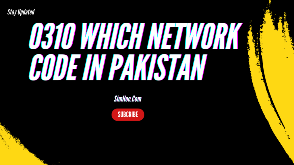 0310-Which-Network-Code-in-Pakistan